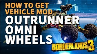 How to unlock Outrunner Omni Wheels Borderlands 3 Upgrade [upl. by Maddi231]