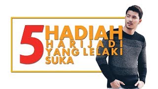 5 Hadiah Harijadi Yang Lelaki Suka TIPS [upl. by Niltak]