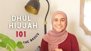 Dhul Hijjah 101  A Quick Overview [upl. by Atalya]