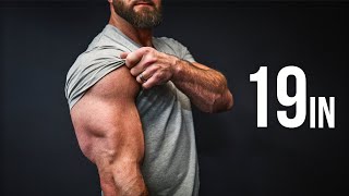 How To Grow 19in ARMS Sets amp Reps [upl. by Boothe]