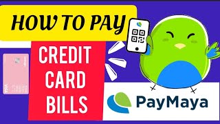 HOW TO PAY CREDIT CARD BILLS VIA PAYMAYA BILLS PAYMENT WITH PAYMAYA MYRA MICA [upl. by Pacificia]