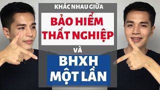 Bảo hiểm Thất nghiệp và Bảo hiểm Xã hội một lần khác nhau như thế nào  Chia sẻ của Luật sư Đàm [upl. by Tilly32]