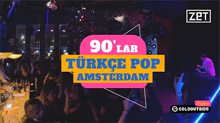 90lar Türkçe Pop AMSTERDAM DJ Zet Live [upl. by Tarrah111]