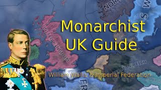 Hoi4 UK Monarchist guide install American Monarchy and form Imperial Federation [upl. by Hatty]