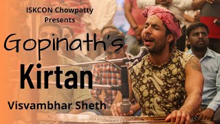 Gopinaths Kirtan  Visvambhar Sheth  ISKCON Chowpatty [upl. by Okikuy554]