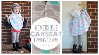 Reversible Car Seat Poncho How to  Whitney Sews [upl. by Darian]