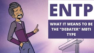 ENTP Explained What It Means to be the Debater MBTI Type [upl. by Arihsay148]