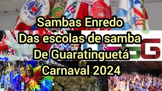 SAMBAS ENREDO DE GUARATINGUETÁ CARNAVAL 2024 [upl. by Roselia]