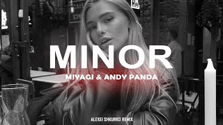 Miyagi amp Andy Panda  Minor Alexei Shkurko Remix [upl. by Sokul]