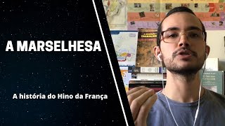 A MARSELHESA  A história do Hino da França [upl. by Anuat]