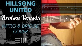 Broken Vessels  Hillsong United  Intro and Bridge Lead Cover With Tabs [upl. by Zehcnas]