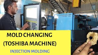 MOLD CHANGING INJECTION MOLDING MACHINE  TOSHIBA [upl. by Etnud]