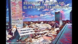 ¿Podría Tlatelolco Resistir un Próximo Terremoto [upl. by Neeka]