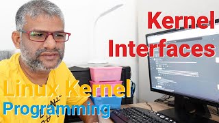 x278 Linux Kernel Programming  Kernel Interfaces kernel linux coding kirankankipati training [upl. by Tratner]