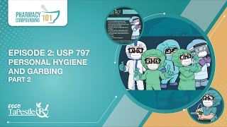 Pharmacy Compounding 101 USP 797 Personal Hygiene and Garbing Part 2  Esco TaPestle Rx [upl. by Good539]