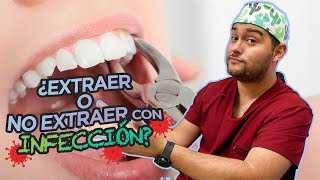 ¿EXTRACCION DE UNA MUELA CON INFECCIÓN O NO ¿Hace falta ANTIBIÓTICO 🙊 ¡PUES VEAN [upl. by Gotcher347]