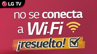 Smart TV LG  No se conecta a WiFi [upl. by Lisette]