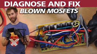 Finding and Replacing Blown Motor Controller Mosfets [upl. by Draw]