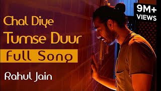 Chal Diye Tumse Door Unplugged Cover  Rahul Jain  Spotlight 2  Tune Lyrico [upl. by Eentroc]