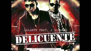 ★DELINCUENTE REMIX  LETRA ORIGINAL GALANTE quotEL EMPERADORquot FT J ALVAREZ quotEL DUEÑO DEL SISTEMAquot [upl. by Enelloc]