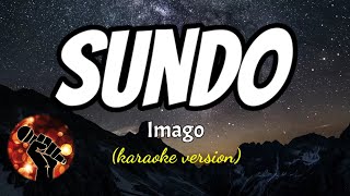 SUNDO  IMAGO karaoke version [upl. by Arised]