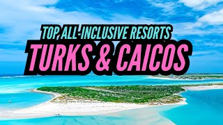 Turks and Caicos  Top 3 Best AllInclusive Resorts in Turks and Caicos [upl. by Ailbert]