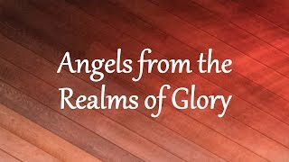 Angels from the Realms of Glory [upl. by Nuzzi382]