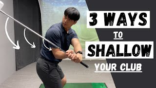 3 WAYS TO SHALLOW YOUR CLUB These are the Most Important [upl. by Nered]