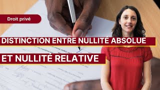 Droit privé  La distinction entre nullité absolue et nullité relative [upl. by Oicafinob]