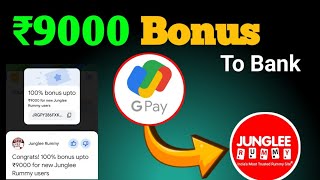 How to redeem Junglee Rummy 9000 Bonus of Google Pay gpay [upl. by Aitel]