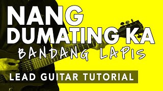 Nang Dumating Ka  Bandang Lapis Lead Guitar Tutorial WITH TAB [upl. by Eneres658]