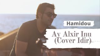 Hamidou Cover Idir  Aya ElKhir Inou [upl. by Boyd]