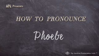 How to Pronounce Phoebe Real Life Examples [upl. by Allan]