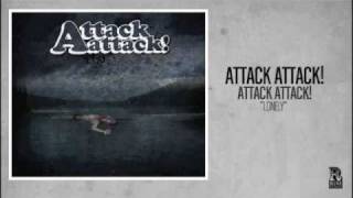 Attack Attack  Lonely [upl. by Anatlus]