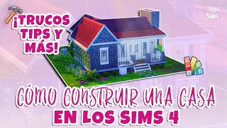 CÓMO CONSTRUIR UNA CASA EN LOS SIMS 4  GUÍA PARA PRINCIPIANTES  Syusims 💚 [upl. by Ayikaz]