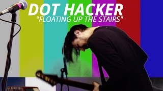 Dot Hacker quotFloating Up The Stairsquot LIVE at the BlindBlindTigercom Speakeasy [upl. by Zavras]