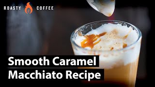 How To Make A Caramel Macchiato Smooth Caramel Macchiato Recipe [upl. by Illak519]