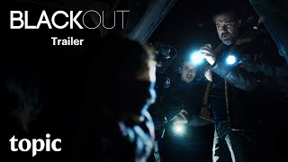 Blackout  Trailer  Topic [upl. by Gudren]