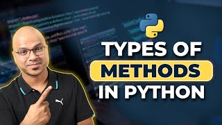 53 Python Tutorial for Beginners  Types of Methods [upl. by Anihcak]