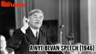 A Nye Bevan Speech 1946 [upl. by Derrek]