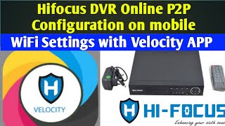 How to online Hifocus DVRNVR  Velocity App Configuration 2020 by Manoj Sharma [upl. by Erme]