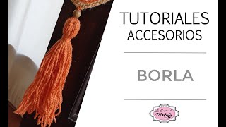 🍀 TUTORIALES ACCESORIOS  BORLAS [upl. by Eustatius]