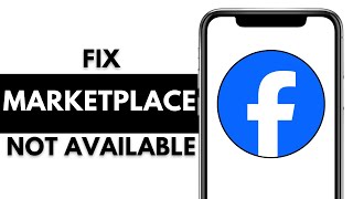 How to Fix Facebook Marketplace Isn’t Available to You 2024  Marketplace Isn’t Available to You Fix [upl. by Pammy]