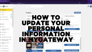 How to Update Your Personal Information in myGateway [upl. by Festatus]