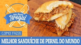 COMO FAZER O MELHOR SANDUÍCHE DE PERNIL DO MUNDO  Feat Meu Pai  AnaMariaBrogui [upl. by Heins]