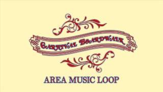 Carnival Boardwalk Area Music Loop [upl. by Lolanthe]