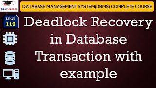 L119 Deadlock Recovery in Database Transaction with example  Database Management SystemDBMS [upl. by Downe]