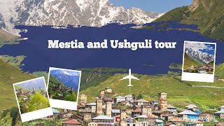 Mestia and Ushguli tour 🌟 Highlights amp More 🚌 [upl. by Ethbun202]