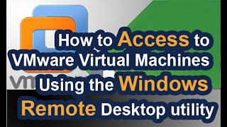 How to Access to VMware Virtual Machines Using the Windows Remote Desktop utility  Comp Networking [upl. by Andromeda]