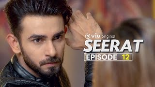 Viu Original Series Seerat Episode 12 Highlight [upl. by Ainwat]